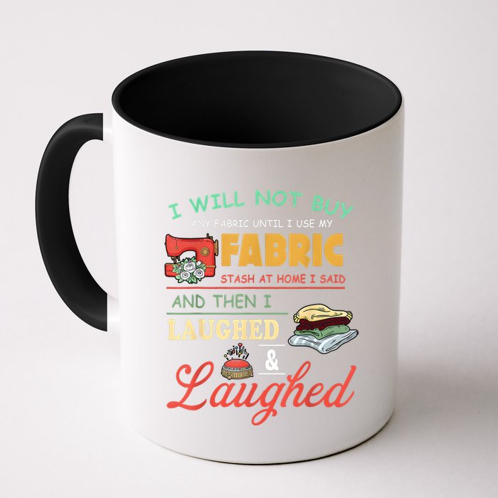 I Will Not Buy Any Fabric Untill I Use My Fabric Mug