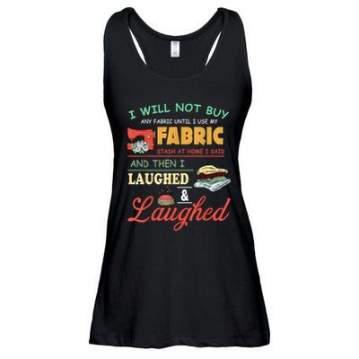 I Will Not Buy Any Fabric Untill I Use My Fabric Ladies Essential Flowy Tank