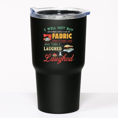 I Will Not Buy Any Fabric Untill I Use My Fabric Tumbler