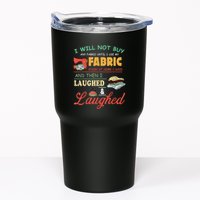 I Will Not Buy Any Fabric Untill I Use My Fabric Tumbler