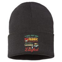 I Will Not Buy Any Fabric Untill I Use My Fabric Sustainable Knit Beanie