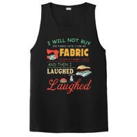 I Will Not Buy Any Fabric Untill I Use My Fabric PosiCharge Competitor Tank