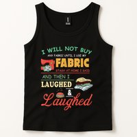 I Will Not Buy Any Fabric Untill I Use My Fabric Tank Top