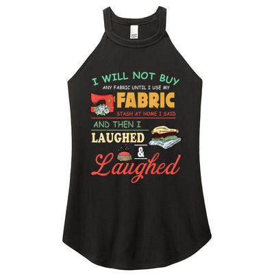 I Will Not Buy Any Fabric Untill I Use My Fabric Women's Perfect Tri Rocker Tank