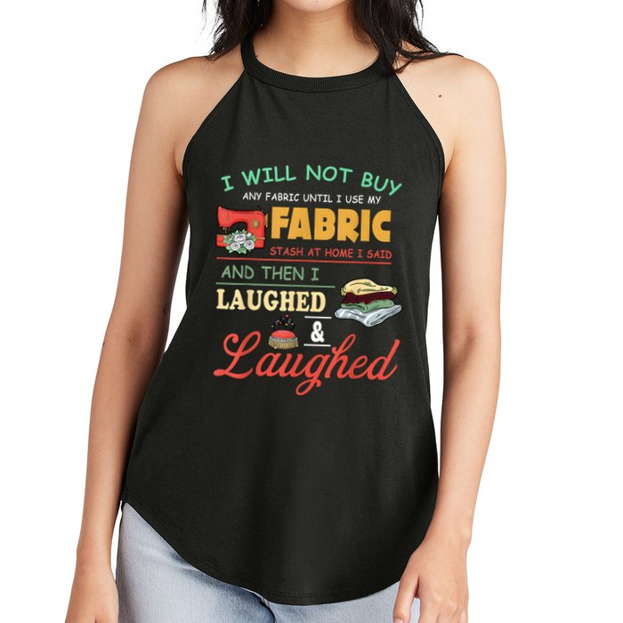 I Will Not Buy Any Fabric Untill I Use My Fabric Women's Perfect Tri Rocker Tank