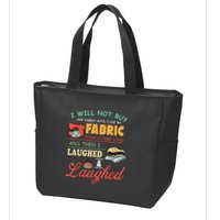 I Will Not Buy Any Fabric Untill I Use My Fabric Zip Tote Bag