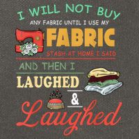I Will Not Buy Any Fabric Untill I Use My Fabric Cotton Canvas Backpack