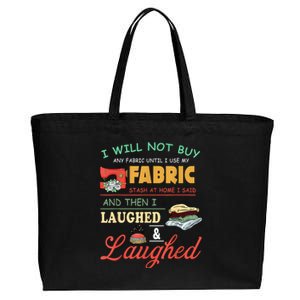 I Will Not Buy Any Fabric Untill I Use My Fabric Cotton Canvas Jumbo Tote