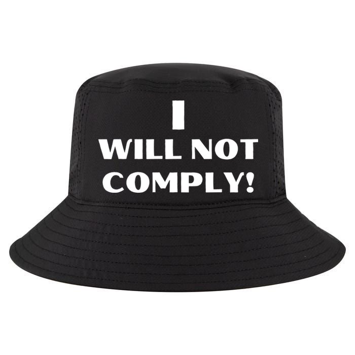 I Will Not Comply Design #IWillNotComply Cool Comfort Performance Bucket Hat