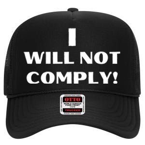 I Will Not Comply Design #IWillNotComply High Crown Mesh Back Trucker Hat