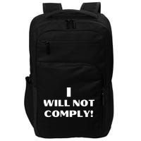 I Will Not Comply Design #IWillNotComply Impact Tech Backpack