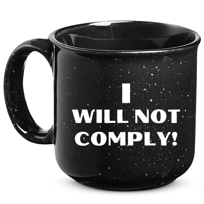 I Will Not Comply Design #IWillNotComply 15oz Campfire Ceramic Mug