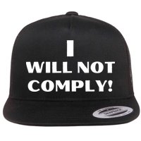 I Will Not Comply Design #IWillNotComply Flatbill Hat