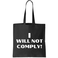 I Will Not Comply Design #IWillNotComply Bag