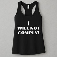 I Will Not Comply Design #IWillNotComply Womens Tank Top