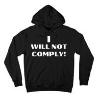 I Will Not Comply Design #IWillNotComply Tall Hoodie