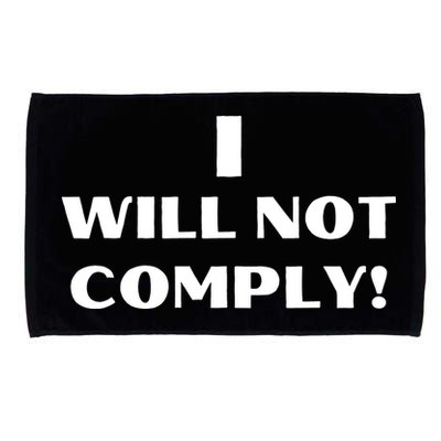 I Will Not Comply Design #IWillNotComply Microfiber Hand Towel