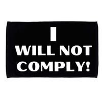 I Will Not Comply Design #IWillNotComply Microfiber Hand Towel