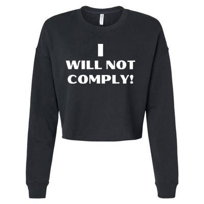 I Will Not Comply Design #IWillNotComply Cropped Pullover Crew