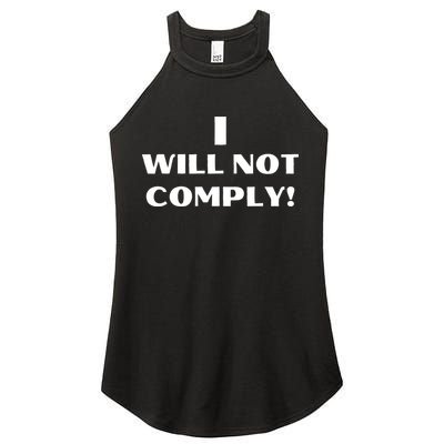 I Will Not Comply Design #IWillNotComply Women's Perfect Tri Rocker Tank