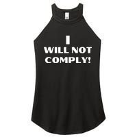 I Will Not Comply Design #IWillNotComply Women's Perfect Tri Rocker Tank