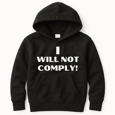 I Will Not Comply Design #IWillNotComply Kids Hoodie