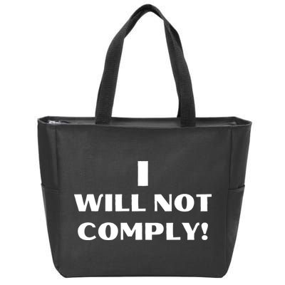 I Will Not Comply Design #IWillNotComply Zip Tote Bag