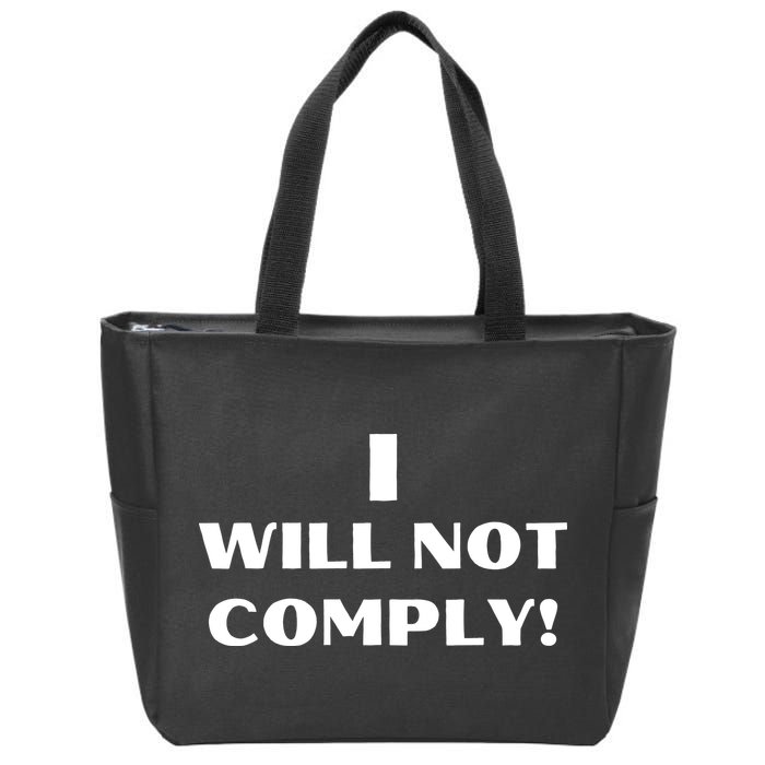 I Will Not Comply Design #IWillNotComply Zip Tote Bag