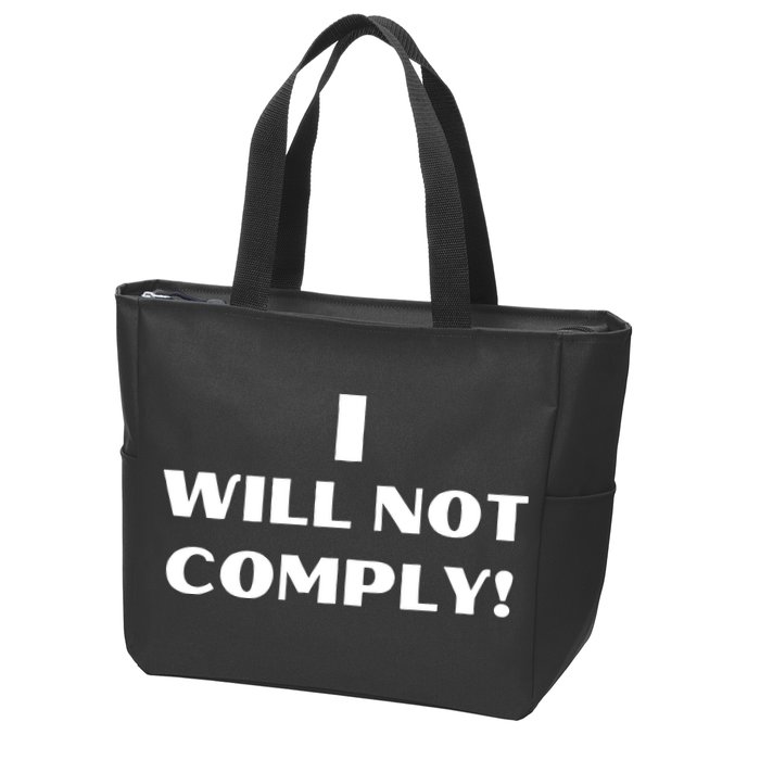 I Will Not Comply Design #IWillNotComply Zip Tote Bag