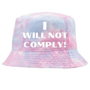 I Will Not Comply Design #IWillNotComply Tie-Dyed Bucket Hat