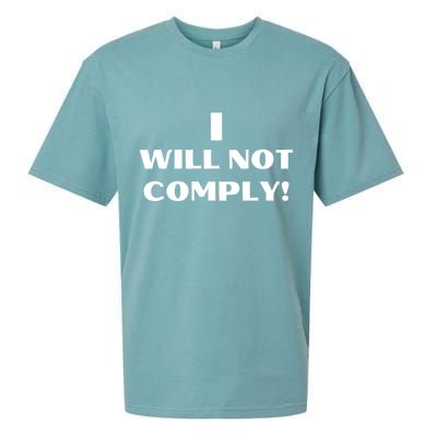 I Will Not Comply Design #IWillNotComply Sueded Cloud Jersey T-Shirt