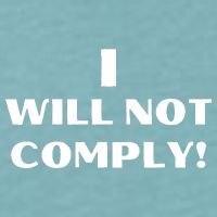 I Will Not Comply Design #IWillNotComply Sueded Cloud Jersey T-Shirt