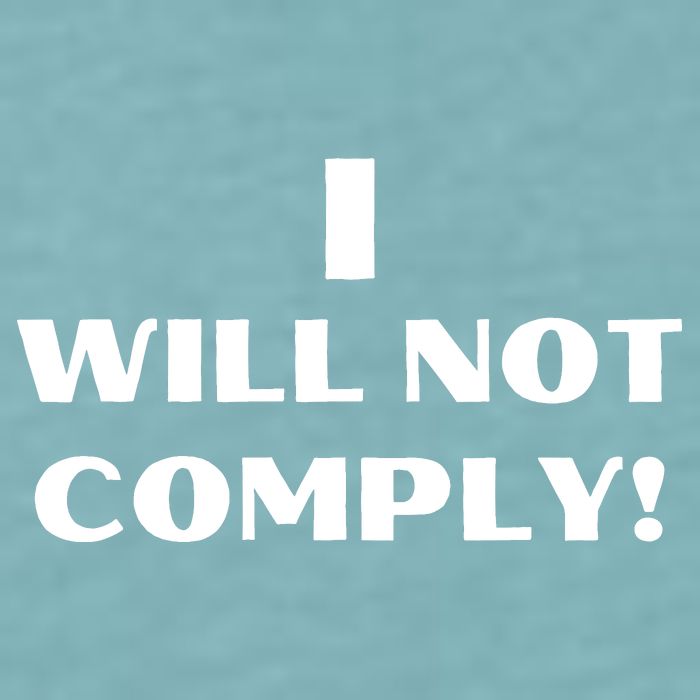 I Will Not Comply Design #IWillNotComply Sueded Cloud Jersey T-Shirt