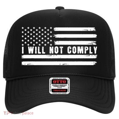 I Will Not Comply High Crown Mesh Back Trucker Hat