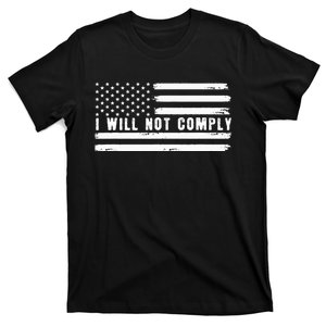 I Will Not Comply T-Shirt