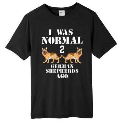 I Was Normal 2 German Shepherds Ago Tall Fusion ChromaSoft Performance T-Shirt