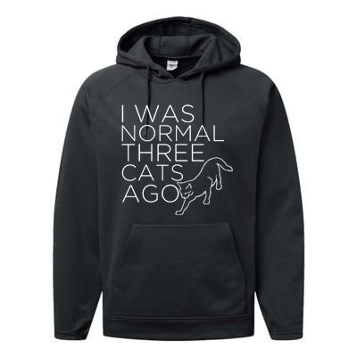 I Was Normal Trois Chats Ago Performance Fleece Hoodie