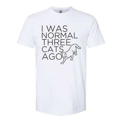 I Was Normal Trois Chats Ago Softstyle CVC T-Shirt