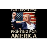 I Will Never Stop Fighting For America Trump Strong Bumper Sticker