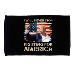 I Will Never Stop Fighting For America Trump Strong Microfiber Hand Towel