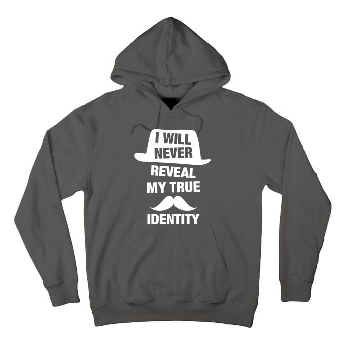 I Will Never Reveal My True Identity Tall Hoodie