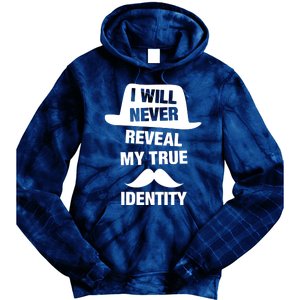 I Will Never Reveal My True Identity Tie Dye Hoodie