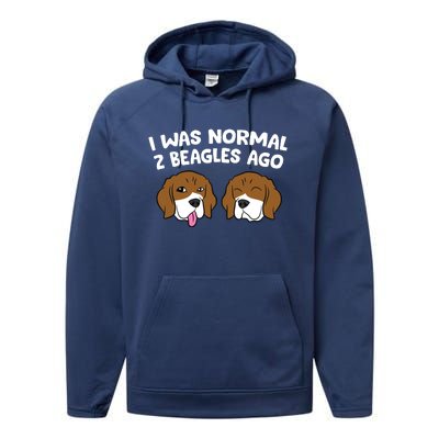 I Was Normal 2 Beagles Ago Funny Beagle Puppies Beagle Dog Performance Fleece Hoodie