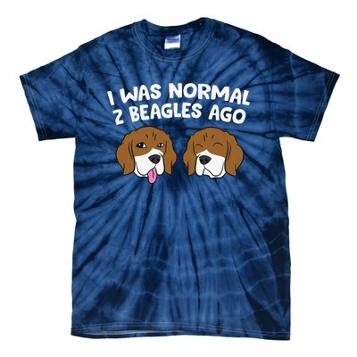 I Was Normal 2 Beagles Ago Funny Beagle Puppies Beagle Dog Tie-Dye T-Shirt