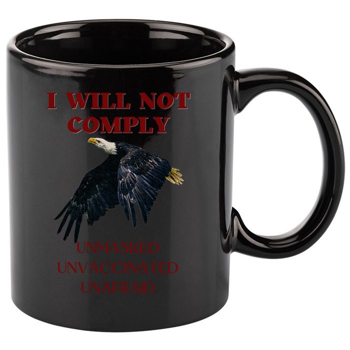 I Will Not Comply Anti Vaccine Mandate Anti Biden 11oz C Handle Ceramic Mug