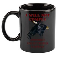 I Will Not Comply Anti Vaccine Mandate Anti Biden 11oz C Handle Ceramic Mug