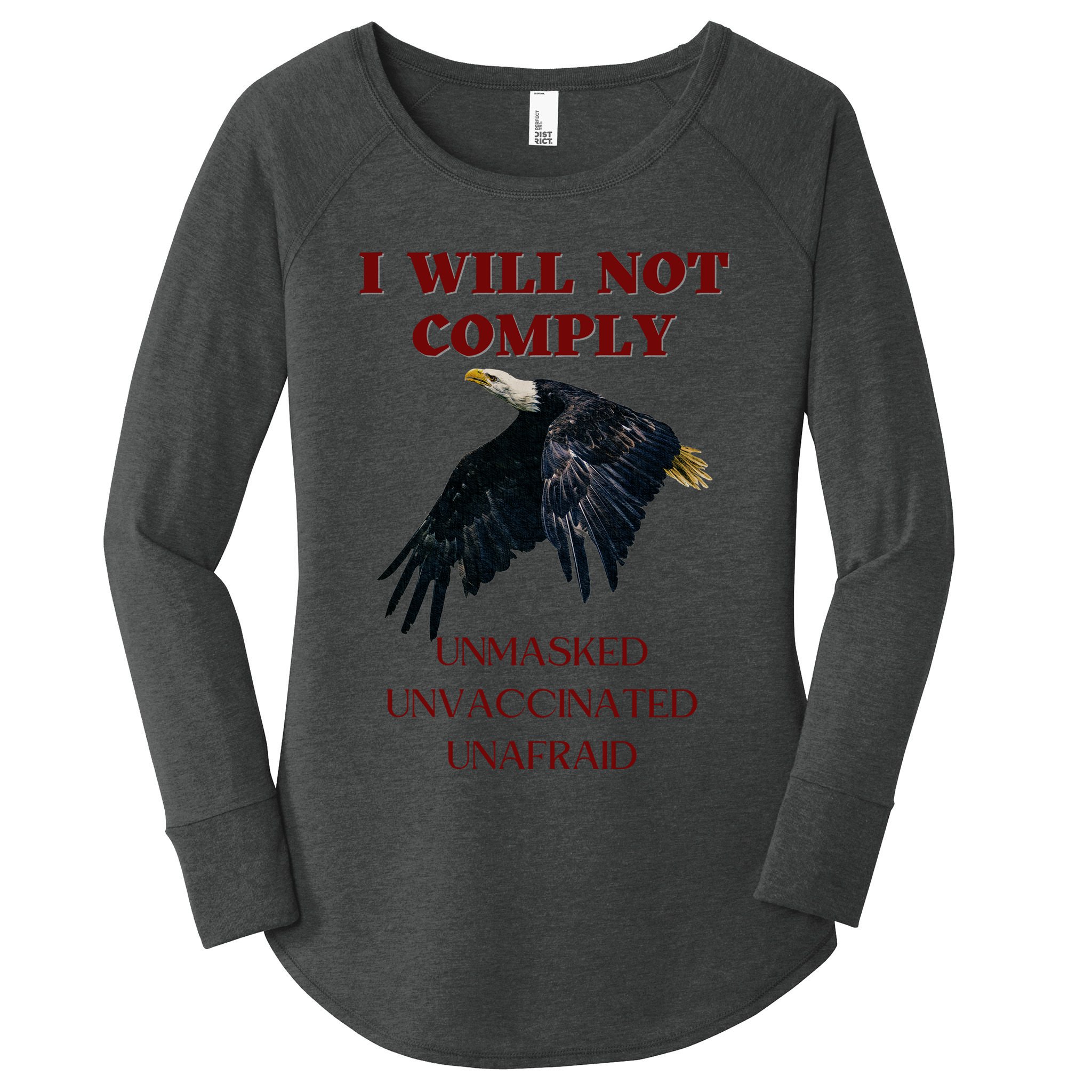 I Will Not Comply Anti Vaccine Mandate Anti Biden Women's Perfect Tri Tunic Long Sleeve Shirt