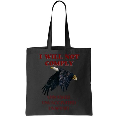 I Will Not Comply Anti Vaccine Mandate Anti Biden Bag