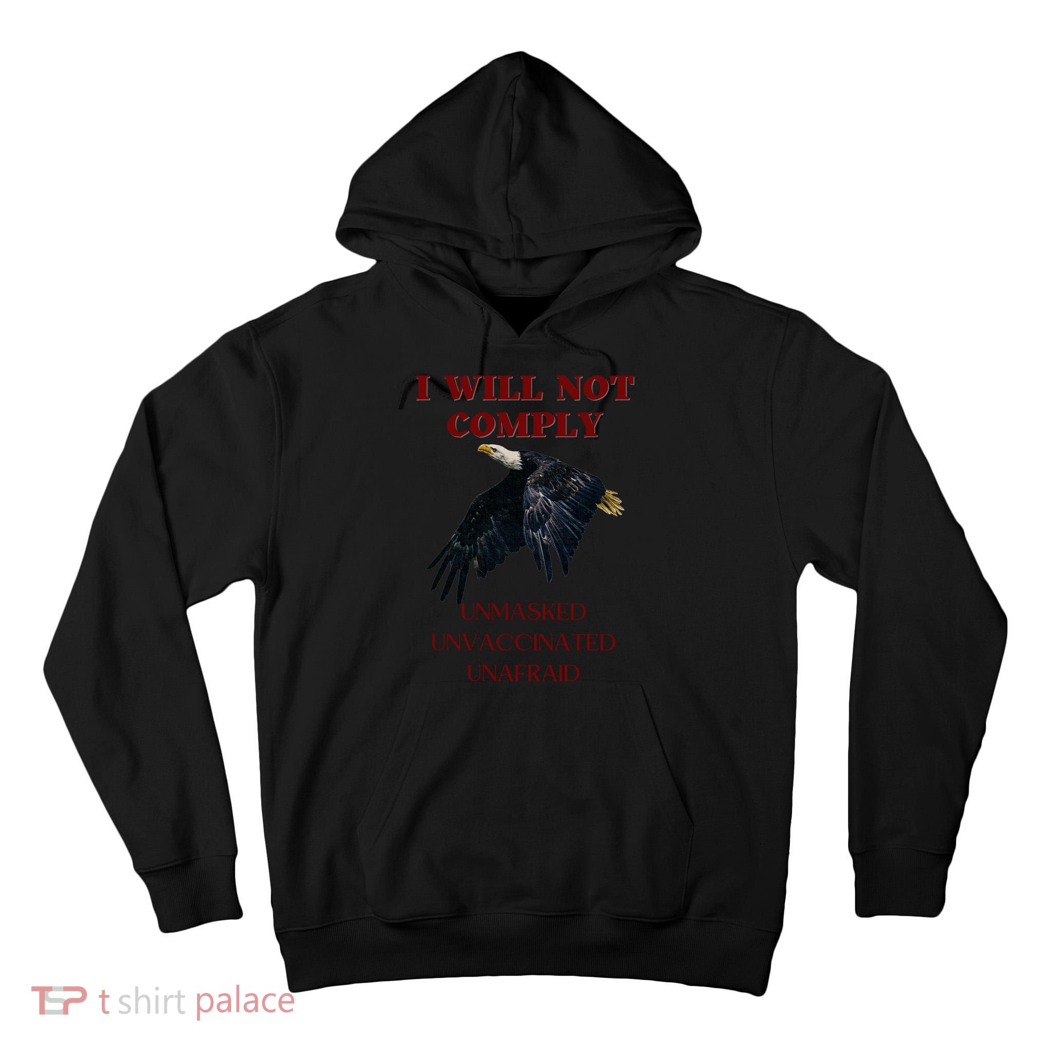 I Will Not Comply Anti Vaccine Mandate Anti Biden Tall Hoodie