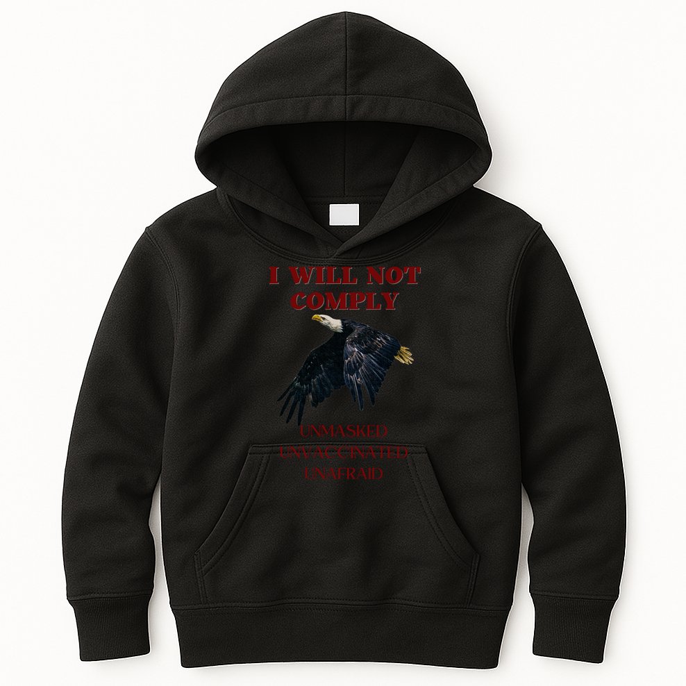 I Will Not Comply Anti Vaccine Mandate Anti Biden Kids Hoodie